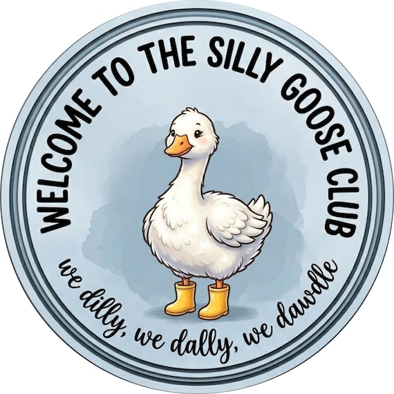 Funny Goose Sign: Silly Goose Club Decor, Farmhouse Wreath Accent