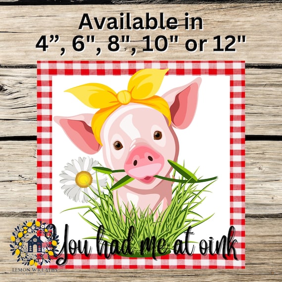 Pig Wreath Sign: "You Had Me at Oink", Farmhouse Decor
