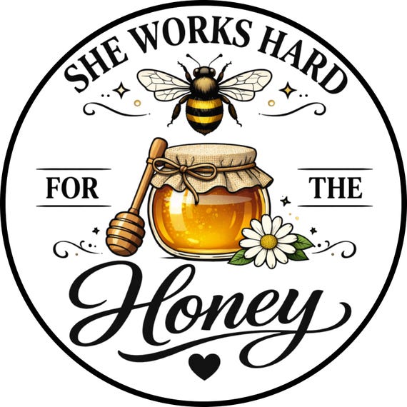 She Works Hard For The Honey Sign: Bee Wreath Decor, Farmhouse