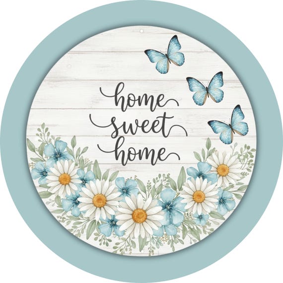 Home Sweet Home Wreath Sign: Blue Butterfly Floral, Spring Farmhouse Door Decor