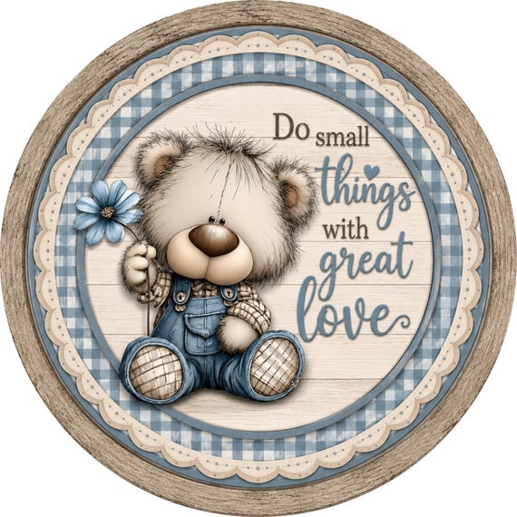 Teddy Bear Sign: Do Small Things With Great Love Decor, Country Wreath Sign