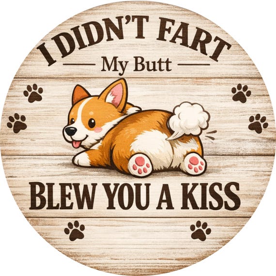 Funny Dog Sign: I Didn’t Fart Door Hanger, Silly Pet Humor, Dog Lover Gift