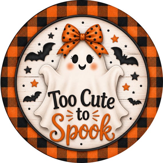 Too Cute To Spook Wreath Sign: Cute Halloween Ghost, Buffalo Plaid Decor