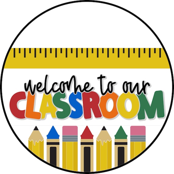 Welcome To Our Classroom Sign: Pencil Crayon Teacher Door Hanger Decor
