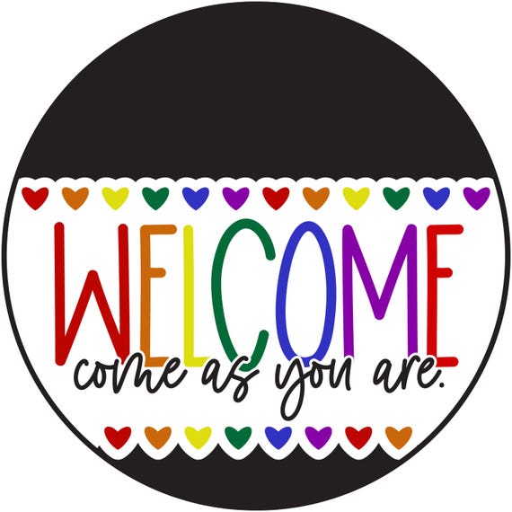 Welcome Come As You Are Wreath Sign: Rainbow Door Hanger, Inclusive Pride Wreath Attachment