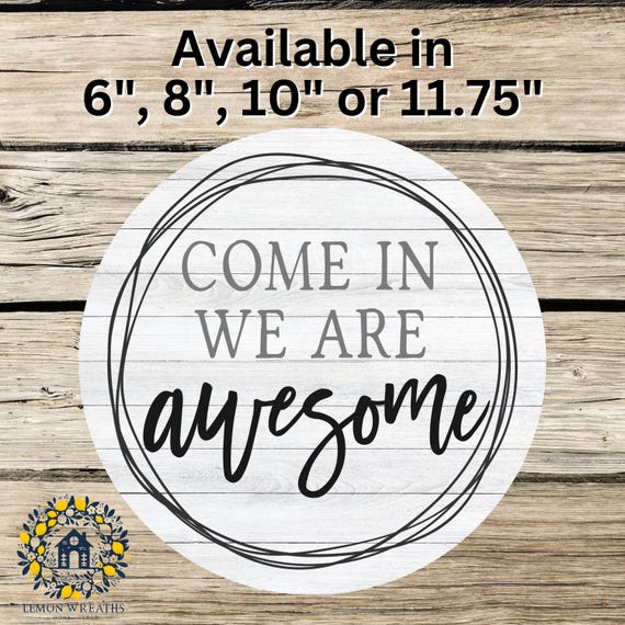 Funny Farmhouse Sign: Come In We Are Great Entryway Decor