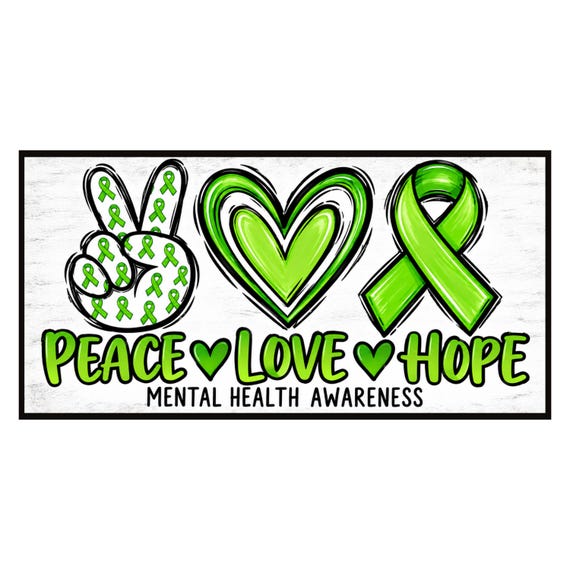 Peace Love Hope Mental Health Awareness Sign, Green Ribbon Wreath Sign, Inspirational Support