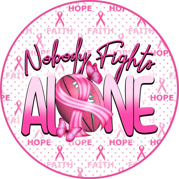 Nobody Fights Alone Sign – Breast Cancer Awareness Pink Ribbon Wreath Sign