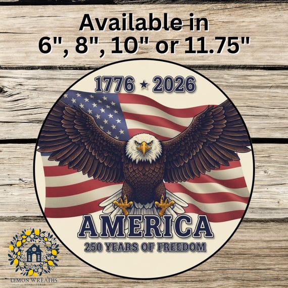 America 250 Years of Freedom Wreath Sign: Bald Eagle & American Flag, Patriotic  Decor