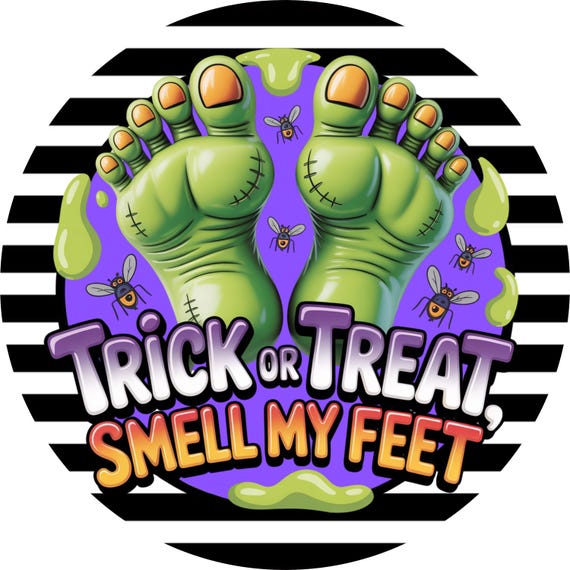 Trick or Treat Smell My Feet Sign: Funny Halloween Door Decor