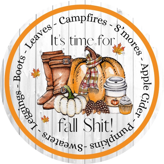 It’s Time for Fall Shit Wreath Sign: Funny Autumn Door Hanger, Rustic Pumpkin Decor