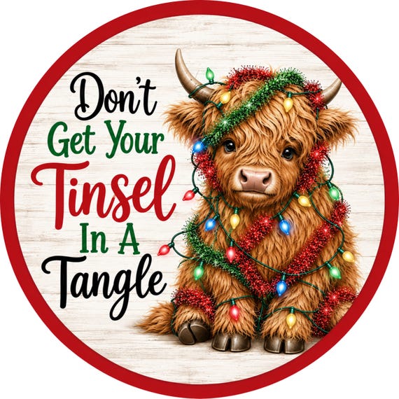 Don't Get Your Tinsel In A Tangle, Highland Cow Wreath Sign, Funny Door Decor, Christmas Sign