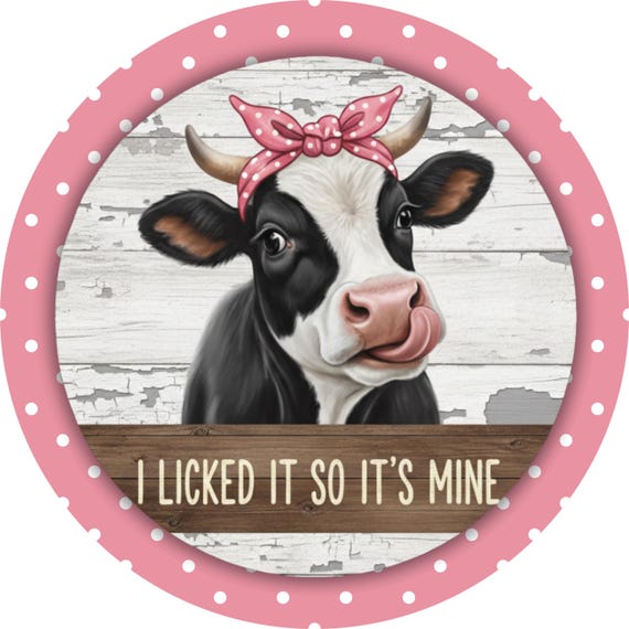 I Licked It So It’s Mine Cow Sign: Pink Polka Dot Farmhouse Decor