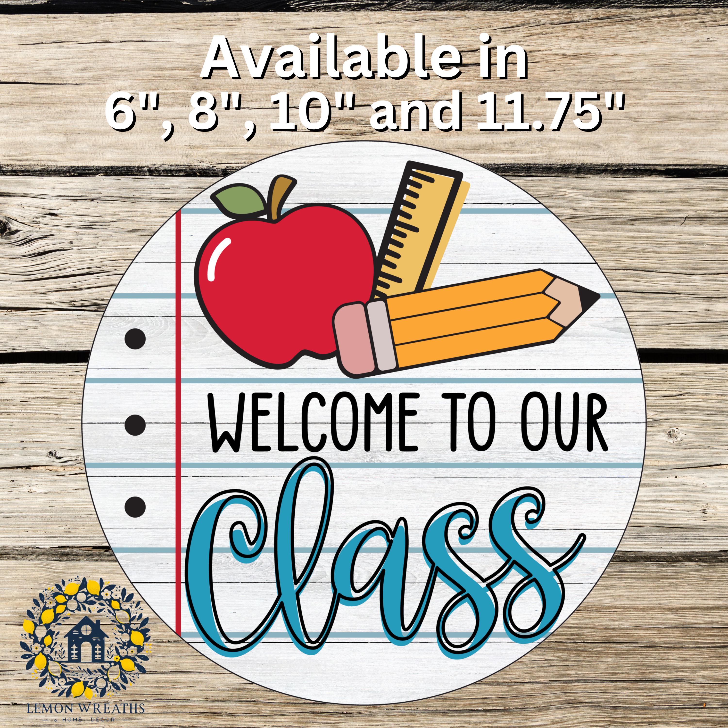 Welcome To Our Class Wreath Sign: Back to School Aluminum Door Hanger