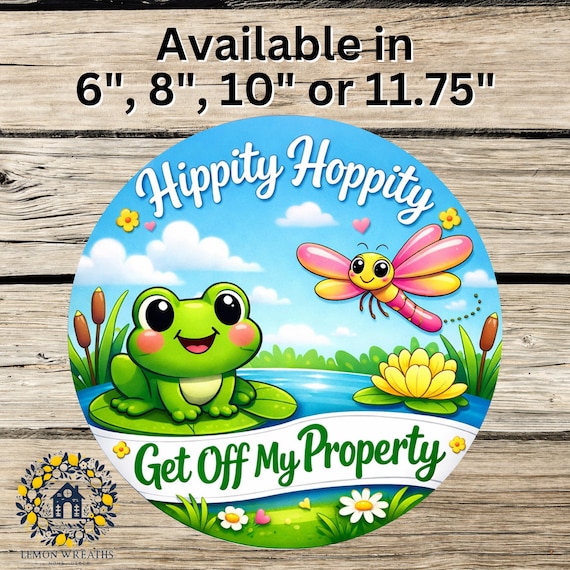 Hippity Hoppity Get Off My Property Sign: Funny Frog Door Hanger, Whimsical Garden Decor