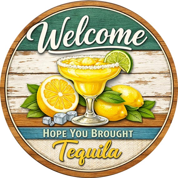 Tequila Welcome Wreath Sign: Funny Margarita Door Hanger, Summer Bar Decor