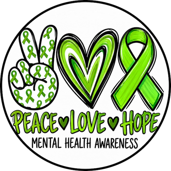 Peace Love Hope Mental Health Awareness Wreath Sign, Green Ribbon, Inspirational Round Sign