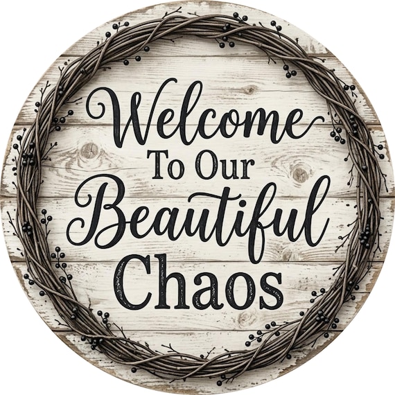 Welcome To Our Beautiful Chaos: Wreath Sign, Welcome Sign, Family