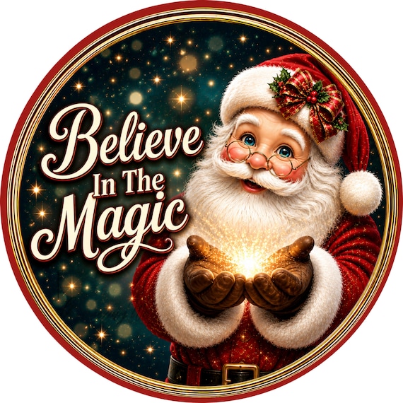 Believe In The Magic Santa Sign: Christmas Wreath Sign, Santa Claus Door Hanger, Holiday Decor