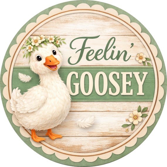 Funny Goose Sign: Feelin Goosey Farmhouse Door Hanger, Whimsical Animal Decor