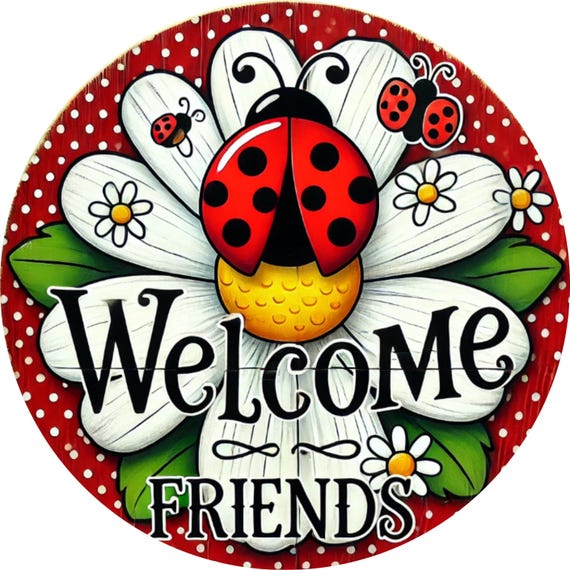 Welcome Friends Ladybug Daisy Sign: Red Polka Dot Spring Garden Decor