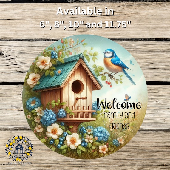 Welcome Family Friends Wreath Sign: Bluebird Birdhouse Floral Cottage Door Decor