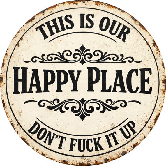 Funny Happy Place Sign: Farmhouse Sarcastic Home Decor, Don't Fuck It Up