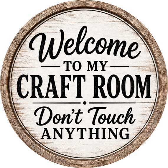 Welcome To My Craft Room Sign: Funny Wreath Sign, Crafter Sign