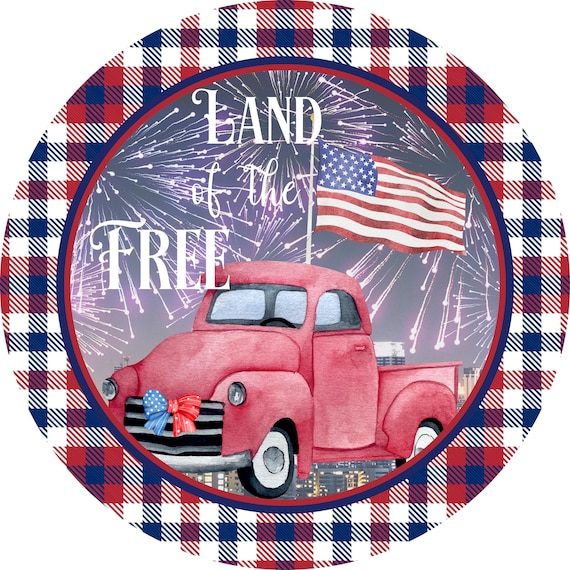 Land of the Free Patriotic Truck Metal Sign: Wreath or Door Decor