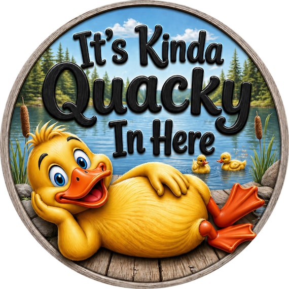 Funny Duck Sign: It’s Kinda Quacky Here Farmhouse Wreath Decor