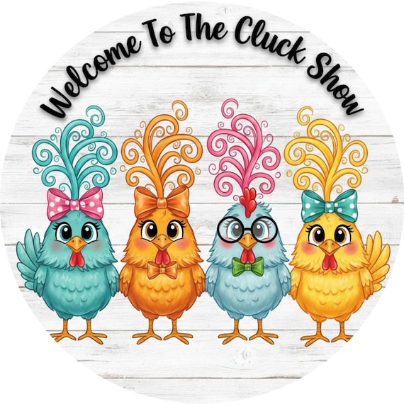 Welcome To The Cluck Show Sign: Funny Chicken Door Hanger Farm Decor