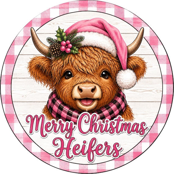 Pink Highland Cow Wreath Sign, Merry Christmas Heifers, Christmas Sign, Farmhouse Door Sign