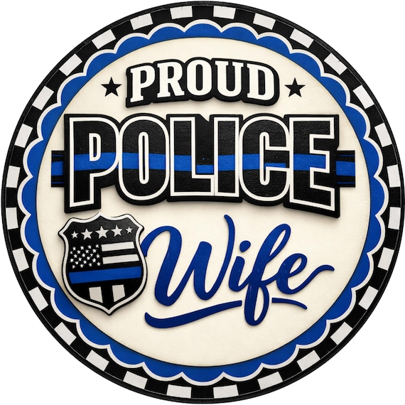 Proud Police Wife Sign: Thin Blue Line Door Hanger, Law Enforcement Family Decor