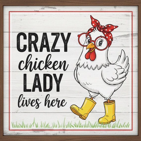Crazy Chicken Lady Sign: Farmhouse Chicken Decor, Funny Country Kitchen Wall Art