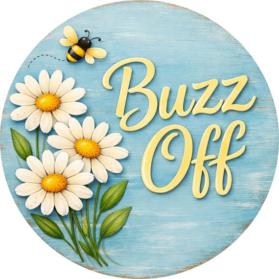 Buzz Off Wreath Sign: Daisy Bee Farmhouse Spring Front Door Decor