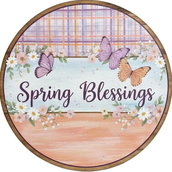 Spring Blessings Sign: Floral Butterfly Door Hanger, Faith Inspired Spring Decor