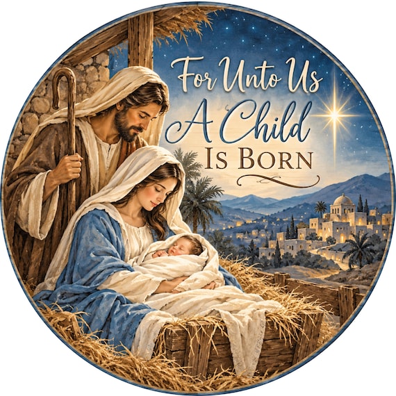 For Unto Us A Child Is Born Wreath Sign, Christmas sign, Round Metal Sign, Holiday decor, Christmas Decor, Sublimation Sign