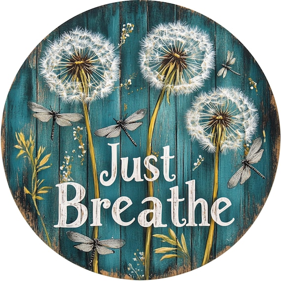 Just Breathe Sign, Dandelion Wall Decor, Dragonfly Farmhouse Sign, Rustic Wreath Sign, Inspirational Gift
