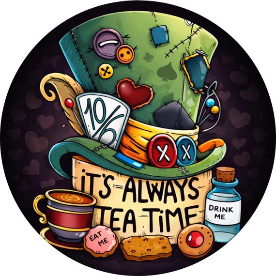 Tea Time Sign: It's Always Tea Time Door Hanger, Whimsical Wreath Sign