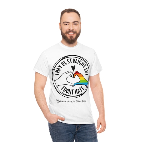 I May Be Straight But I Don't Hate Unisex Heavy Cotton Tee