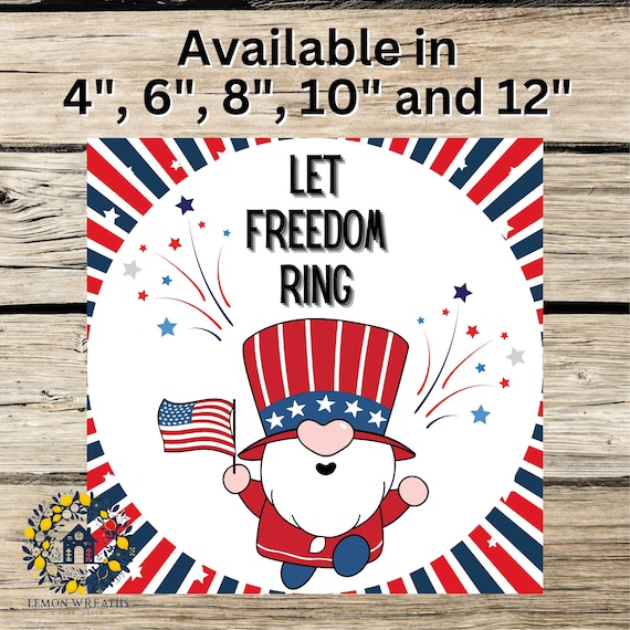 Let Freedom Ring Patriotic Gnome Wreath Sign: Fourth July Decor, Americana Door Hanger
