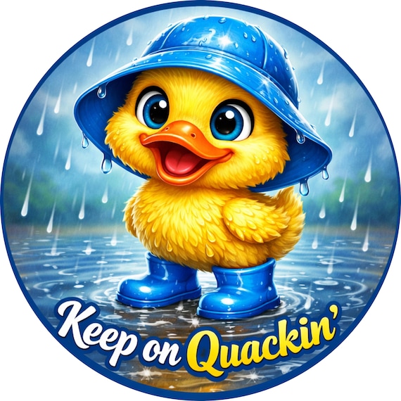 Keep On Quackin' Duck Sign: Whimsical Yellow Duckling Rain Boots Decor