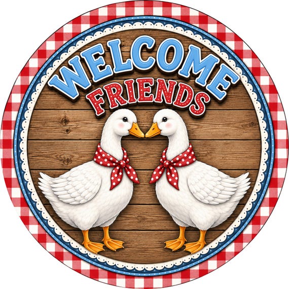 Welcome Friends Goose Wreath Sign: Farmhouse Country Kitchen Decor