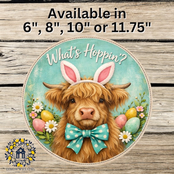 What's Hoppin Highland Cow Wreath Sign: Easter Bunny Ears Door Hanger, Farmhouse Spring Decor