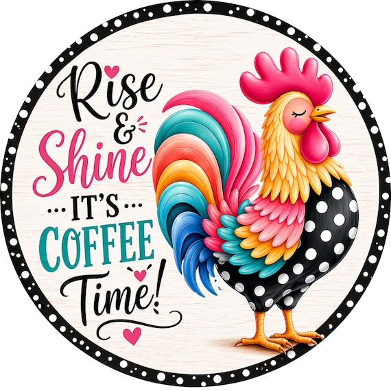 Rooster Coffee Sign: Rise and Shine Farmhouse Kitchen Wreath Decor