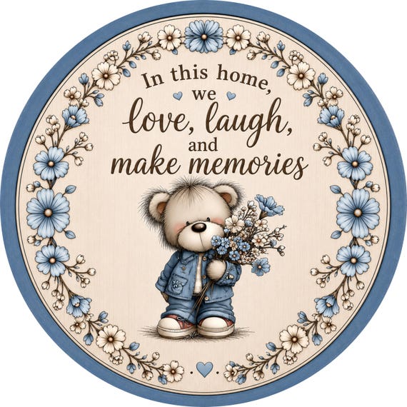 Floral Teddy Bear Sign: Love Laugh Memories Farmhouse Decor
