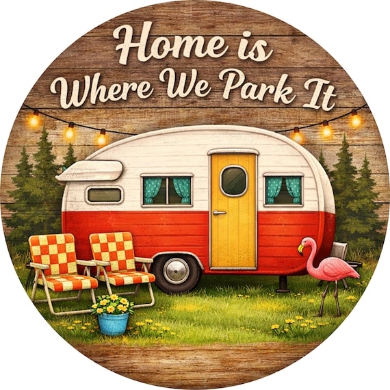 Home Is Where We Park It Sign: RV Wreath Sign, Camping Decor