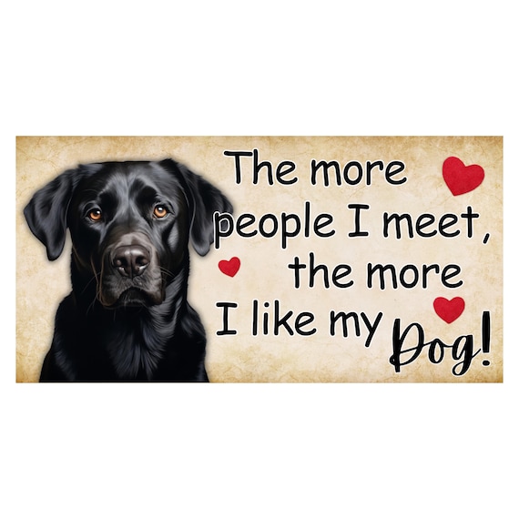 Black Lab Dog Quote Sign: Funny Farmhouse Decor