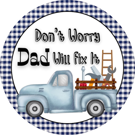 Dad Will Fix It Sign: Vintage Truck, Rustic Farmhouse Garage Decor