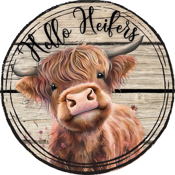 Hello Heifers Highland Cow Metal Sign: Farmhouse Wreath Decor